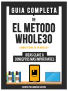 Libreria Sapiens: Guia Completa De: El Metodo Whole 30 