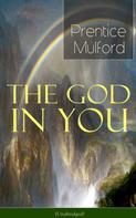 Prentice Mulford: The God in You (Unabridged) 