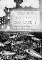 M G: Too Much Too Little Too Late ? 