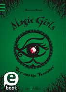 Marliese Arold: Magic Girls - Der dunkle Verräter (Magic Girls 9) 