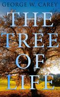 George W. Carey: The Tree of Life 