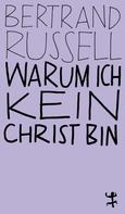 Bertrand Russell: Warum ich kein Christ bin ★★★★★
