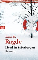 Anne B. Ragde: Mord in Spitzbergen ★★★★