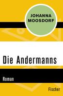 Johanna Moosdorf: Die Andermanns 