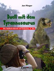Duell mit dem Thyrannosaurus - Die Haifisch-Bande auf Zeitreisen, 4. Teil