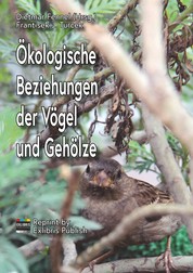 Ökologische Beziehungen der Vögel und Gehölze - Reprint 2019 by Exlibris Publish