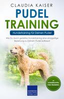 Claudia Kaiser: Pudel Training – Hundetraining für Deinen Pudel 