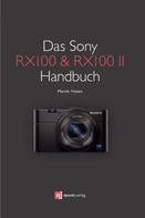 Martin Vieten: Das Sony RX100 & RX100 II Handbuch 