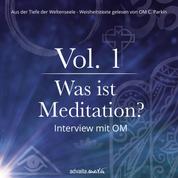 Was ist Meditation? - Interview mit OM