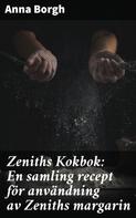 Anna Borgh: Zeniths Kokbok: En samling recept för användning av Zeniths margarin 