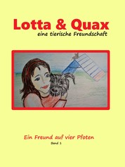 Lotta und Quax - Eine tierische Freundschaft
