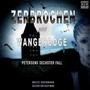 Zerbrochen auf Wangerooge - Petersens sechter Fall