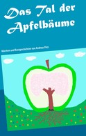 Andreas Petz: Das Tal der Apfelbäume 