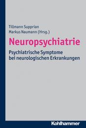 Neuropsychiatrie - Psychiatrische Symptome bei neurologischen Erkrankungen
