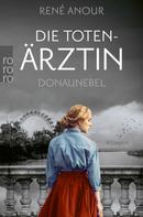 René Anour: Die Totenärztin: Donaunebel ★★★★★