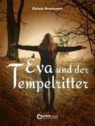 Christa Grasmeyer: Eva und der Tempelritter ★★★★