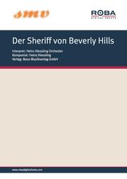 Der Sheriff von Beverly Hills - Notenausgabe aus dem Modern Art/Constantin-Film "Die Tote von Beverly Hills"