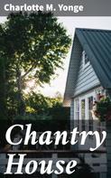 Charlotte M. Yonge: Chantry House 