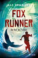 Ali Sparkes: Fox Runner – Der Ruf des Falken ★★★★★