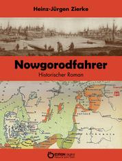 Nowgorodfahrer - Historischer Roman