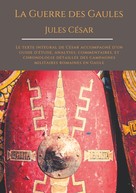 Jules César: La Guerre des Gaules de Jules César 