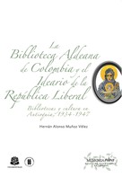 Muñoz Vélez, Hernán Alonso: La Biblioteca Aldeana de Colombia y el ideario de la República Liberal 