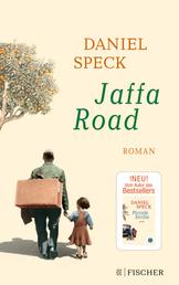 Jaffa Road - Roman | Das vielstimmige Panorama der Kulturen, das uns mitten hineinführt ins Herz des Mittelmeers - von Daniel Speck (»Yoga Town«)