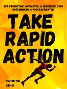 Patrick King: Take Rapid Action 
