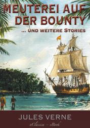 ›Meuterei auf der Bounty‹, und weitere Stories