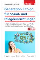 Maja Roedenbeck Schäfer: Generation Z to go für Sozial- und Pflegeeinrichtungen 