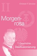 Christian Friedrich Schultze: Morgenrosa 