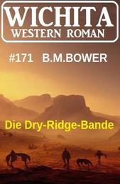 Die Dry-Ridge-Bande: Wichita Western Roman 171