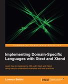 Lorenzo Bettini: Implementing Domain-Specific Languages with Xtext and Xtend 