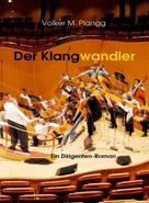 Volker M. Plangg: Der Klangwandler 