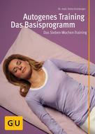 Delia Grasberger: Autogenes Training - Das Basisprogramm ★★★★★