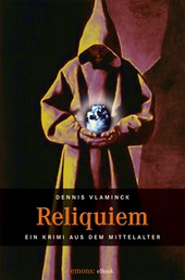 Reliquiem - Ein Krimi aus dem Mittelalter