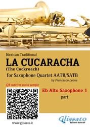Eb Alto Sax 1 part of "La Cucaracha" for Saxophone Quartet - The Cockroach