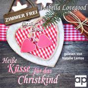 Heiße Küsse für das Christkind - Sinnlicher Liebesroman