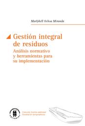 Gestión integral de residuos - Análisis normativo y herramientas para su implementación