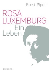 Rosa Luxemburg - Ein Leben