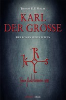 Thomas R. P. Mielke: Karl der Große ★★★★