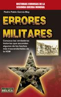 Pedro Pablo García May: Errores Militares 