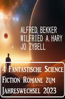 Alfred Bekker: 4 Fantastische Science Fiction Romane zum Jahreswechsel 2023 