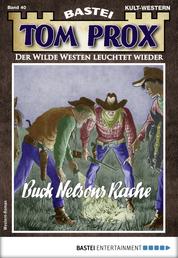 Tom Prox 40 - Western - Buck Nelsons Rache