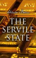 Hilaire Belloc: The Servile State 