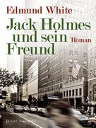 Edmund White: Jack Holmes und sein Freund ★★★★