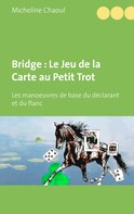 Micheline Chaoul: Bridge : Le Jeu de la Carte au Petit Trot 