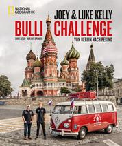 Die Bulli-Challenge – Von Berlin nach Peking - 0 Euro, 55 Tage, 11.000 km
