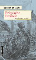 Lothar Englert: Friesische Freiheit ★★★★
