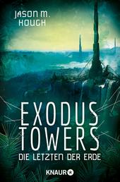 Exodus Towers - Die Letzten der Erde